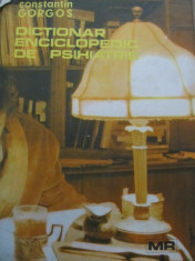 Dictionar enciclopedic de psihiatrie M - R (vol. 3) -Constantin Gorgos foto