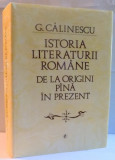 Istoria literaturii romane de la origini pina in prezent ? George Calinescu.