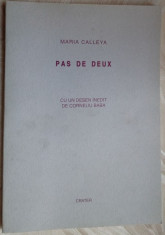 MARIA CALLEYA-PAS DE DEUX:VERSURI/DEBUT 1999/CU UN DESEN INEDIT DE CORNELIU BABA foto