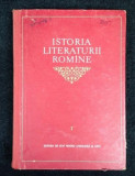 Istoria literaturii romane/ G. Calinescu s.a./vol.I/1964