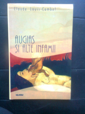 Claude Louis-Combet - Augias si alte infamii (Editura Nemira, 2000) foto