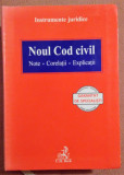 Noul Cod Civil. Note, Corelatii, Explicatii. Bucuresti, 2011- Colectiv de Autori, Alta editura