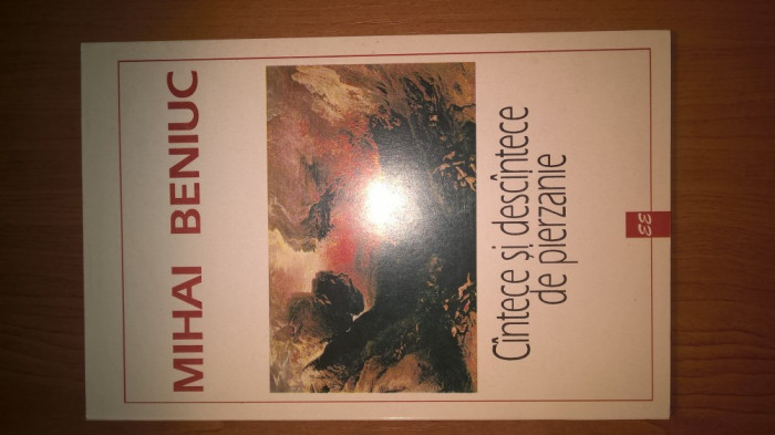 Mihai Beniuc - Cantece si descantece de pierzanie (Editura Eminescu, 1998)