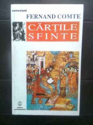 Fernand Comte - Cartile sfinte (Editura Enciclopedica, 1994) foto