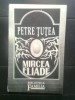 Petre Tutea - Mircea Eliade - eseu (Biblioteca &quot;Familia&quot;, 1992)