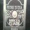Petre Tutea - Mircea Eliade - eseu (Biblioteca &quot;Familia&quot;, 1992)