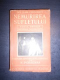 WILLIAM CROOKES - NEMURIREA SUFLETULUI  {1942, traducere de N. Porsenna}, Alta editura