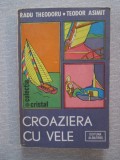 Croaziera cu vele - Radu Theodoru