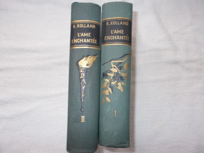 Romain Rolland - L&amp;#039;&amp;#039;ame enchantee - 2 vol. - limba franceza foto