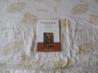 Procesul de divort, ghid practic, Laura Ivanovici, 2006, Carte Noua,Ed. C.H.Beck foto