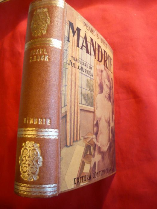Pearl S.Buck - Mandrie - Ed.IIa 1941 Ed.Contemporana ,trad. Jul Giurgea