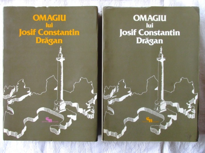 &quot;OMAGIU LUI JOSIF CONSTANTIN DRAGAN&quot;, Vol. 1 + 2, Colectiv autori, 1977 / 1978