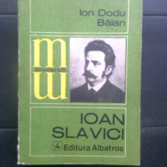 Ion Dodu Balan - Ioan Slavici sau Roata de la Carul Mare (Albatros, 1985)