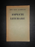 ION SAN-GIORGIU - ASPECTE LITERARE {1938, prima editie}, Alta editura