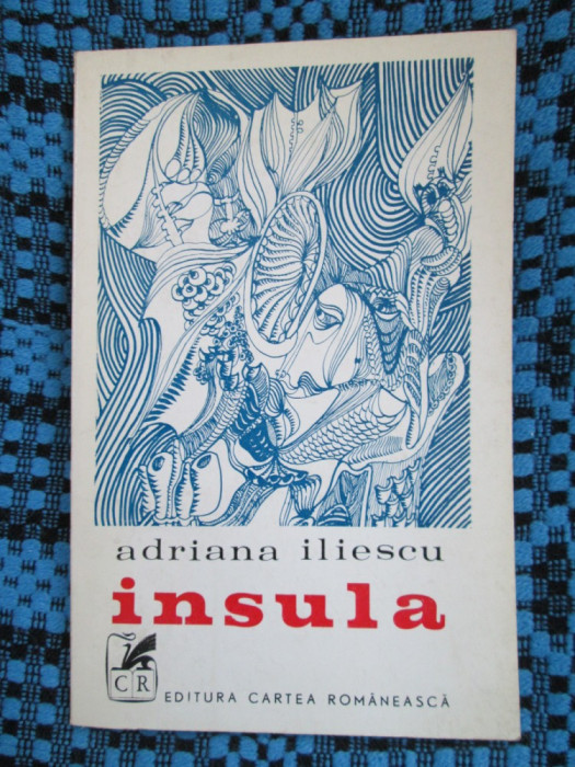 Adriana ILIESCU - INSULA (prima editie - 1971)