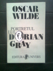 Oscar Wilde - Portretul lui Dorian Gray (Editura Univers, 1995) foto