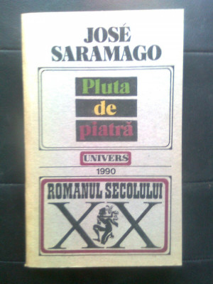 Jose Saramago - Pluta de piatra (Editura Univers, 1990) foto