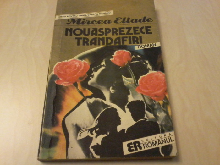 MIRCEA ELIADE - NOUASPREZECE TRANDAFIRI