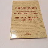 BASARABIA IN CORESPONDENTA DINTRE OCTAVIAN O. GHIBU SI MICHAEL BRUCHIS 1984-1996