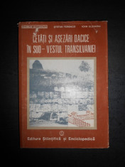 HADRIAN DAICOVICIU - CETATI SI ASEZARI DACICE IN SUD-VESTUL TRANSILVANIEI foto