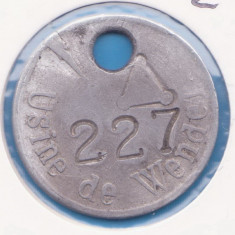 (M1636) JETON FRANTA - USINE DE WENDEL - STANTA 227, LIVRARE IN CARTONAS