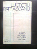 Lucretiu Patrascanu - Scrieri, articole, cuvintari 1944-1947 (1983)