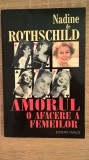 Nadine de Rothschild - Amorul, o afacere a femeilor (Editura Vivaldi, 2003)