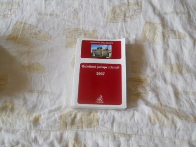 Buletinul jurisprudentei 2007, Curtea de Apel Oradea,2008, C.H.Beck , Carte noua foto