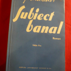 Ury Benador - Subiect Banal -roman si Appassionata -nuvela -cca.1935 Ed.IIa