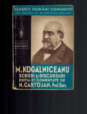 Mihail Kogalniceanu - Scrieri si discursuri, comentat de N. Cartojan foto