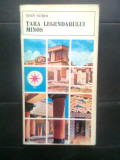 Sever Noran - Tara legendarului Minos (Editura Sport-Turism, 1977)
