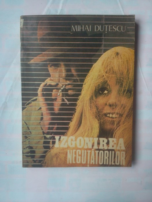 (C356) MIHAI DUTESCU - IZGONIREA NEGUTATORILOR