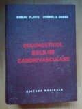 K0b Diagnosticul Bolilor Cardiovasculare - Roman Vlaicu, Corneliu Dudea