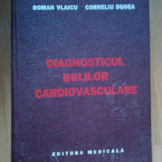 k0b Diagnosticul Bolilor Cardiovasculare - Roman Vlaicu, Corneliu Dudea