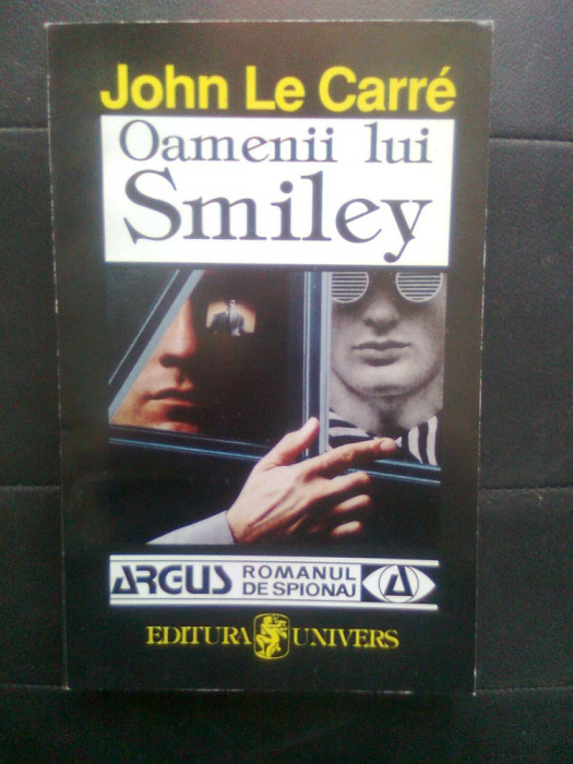John Le Carre - Oamenii lui Smiley (Editura Univers, 1996)