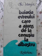 Balada Evreului Care A Ajuns De La Cenusiu La Albastru - Itic Manger ,407527 foto