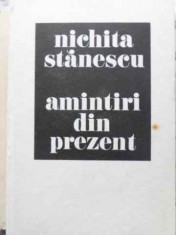 Amintiri Din Prezent - Nichita Stanescu ,407484 foto