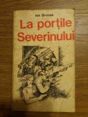 La portile Severinului de Ion Grecea foto