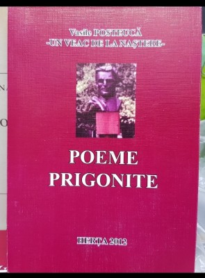 VASILE POSTEUCA UN VEAC DE LA NAȘTERE POEME PRIGONITE 2012 MIȘCAREA LEGIONARĂ foto