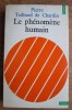 Pierre Teilhard de Chardin - Le phenomene humain (Filosofie, 1970, Franceza)