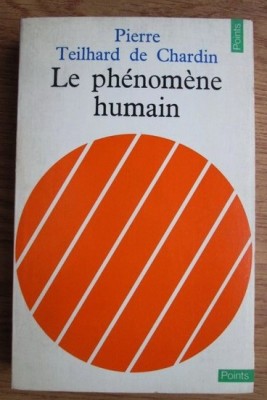 Pierre Teilhard de Chardin - Le phenomene humain foto