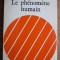 Pierre Teilhard de Chardin - Le phenomene humain