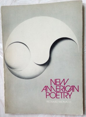 NEW AMERICAN POETRY (ANTHOLOGY BY RICHARD MONACO) [McGraw-Hill Book Comp./1973] foto