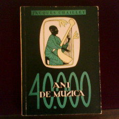 Jacques Chailley 40 000 ani de muzica