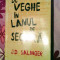 J.D. Salinger - De veghe in lanul de secara , 280 pagini, 10 lei