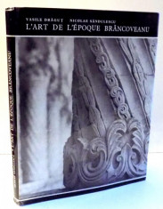 L&amp;#039;ART DE L&amp;#039;EPOQUE BRANCOVEANU par VASILE DRAGUT , 1971 foto