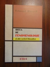 Ideea de fenomenologie - Edmund Husserl (2002) foto