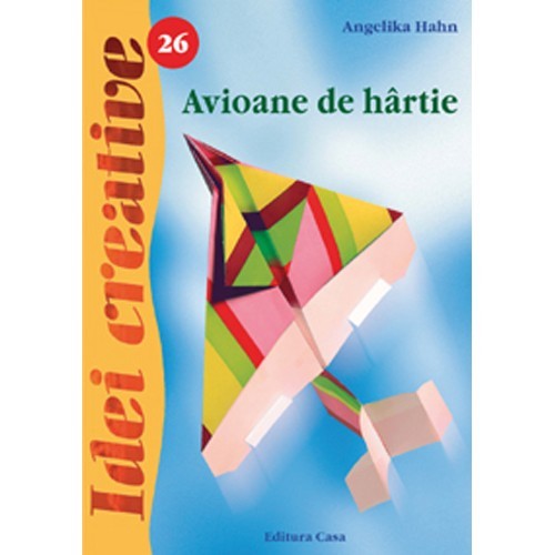 Avioane de Hartie 26 - Idei Creative foto mare Avioane de Hartie 26 - Idei Creative foto mare