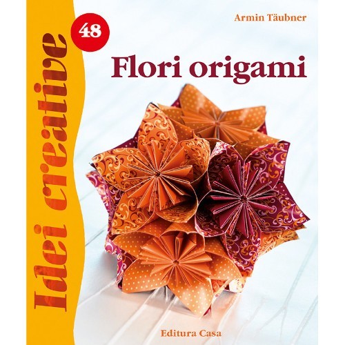 Flori Origami 48 - Idei Creative Flori Origami 48 - Idei Creative