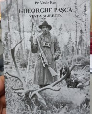 GHEORGHE PA?CA VIA?A ?I JERTFA VASILE RUS REZISTEN?A ANTICOMUNISTA ZONA BISTRI?A foto